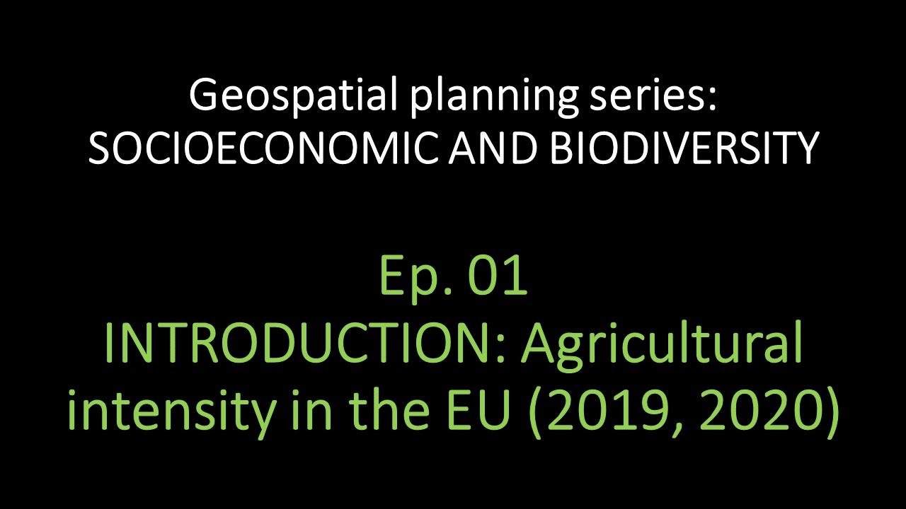 Mapping Socioeconomic And Biodiversity Ep. 01  Agricultural Intensity In The Eu (2019, 2020)