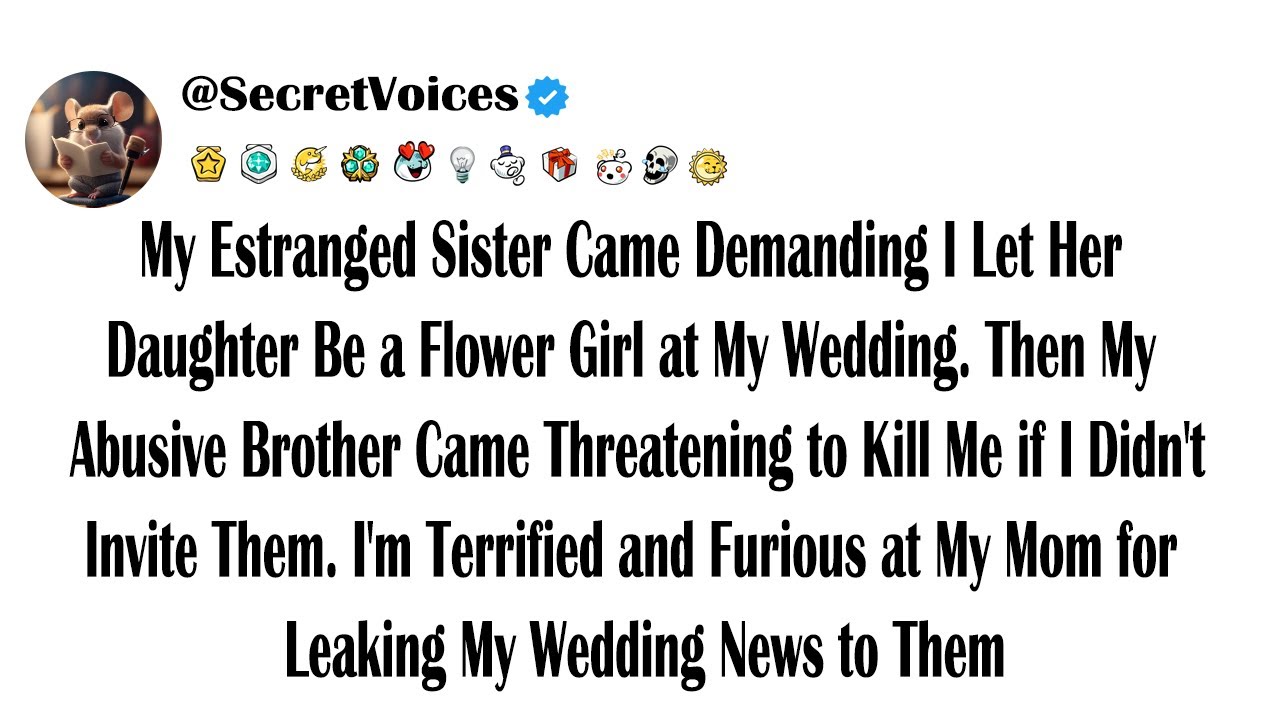 My Estranged Sister Came Demanding I Let Her Daughter Be a Flower Girl at My Wedding. Then My Abu...