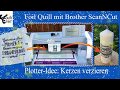 Kerze verzieren mit Brother ScanNCut und Foil Quill