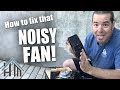 How to fix noisy bath fan,  rattling fan! Easy! You can do it!