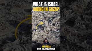What Is Israel Hiding Underneath the Gaza Rubble?