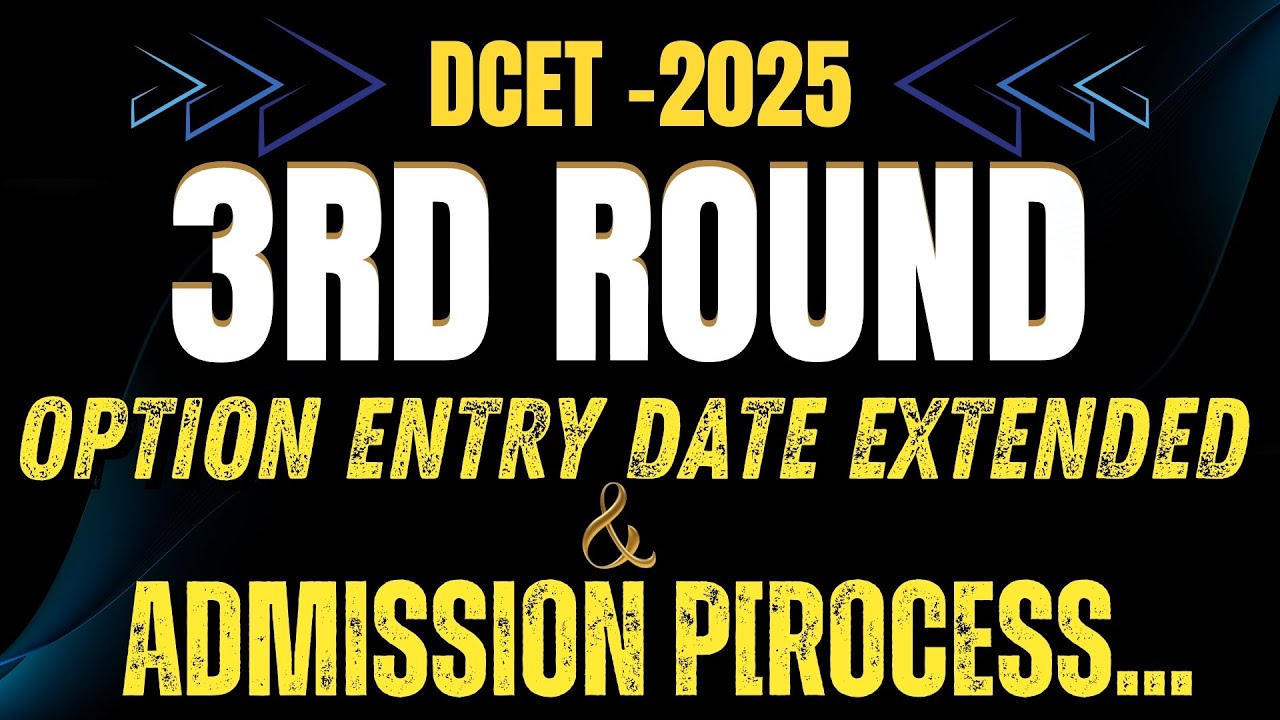 D-CET 2025 | 3rd round/Final round Option entry date extended ...