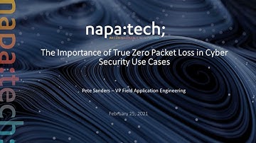 The Importance of True Zero Packet Loss in Cyber Security Use Cases