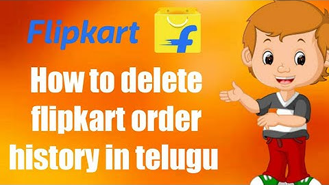 How to delete flipkart order history in telugu