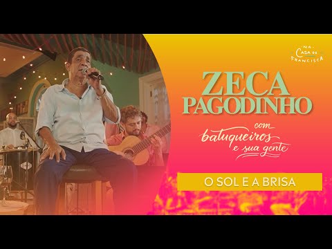 ZECA PAGODINHO - "O Sol e a Brisa" | #ZecaNaTNT com Batuqueiros e Sua Gente