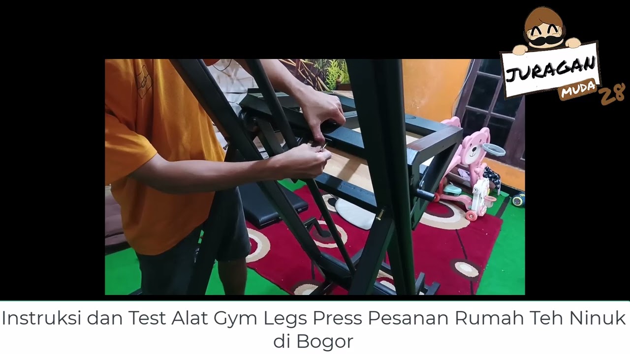 Instruksi Perakitan dan Test QC Alat Gym Legs Press versi 2 Pesanan Rumah Teh Ninuk di Bogor