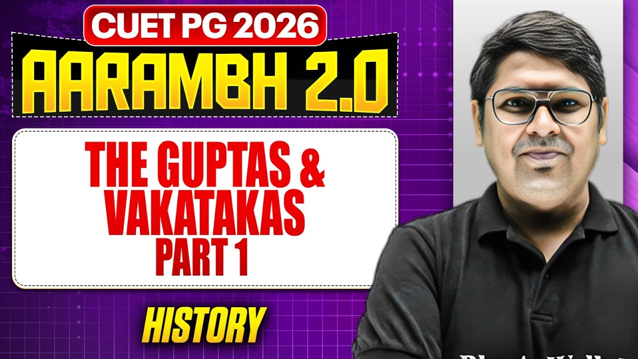 CUET PG 2026 | The Guptas & Vakatakas | Part 1 | CUET PG 2026 History | PW