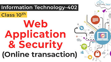 Web Applications & Security Online transaction Class 10 IT | Database Management IT Class 10 | DBMS