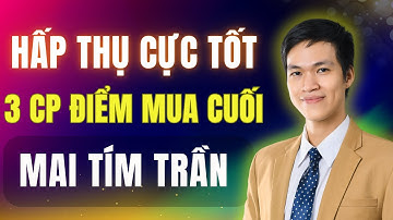 Tiền Vào Cuối Phiên: 3 Cổ Phiếu Sắp Trần Tím Điểm Mua Cuối Ngày Mai