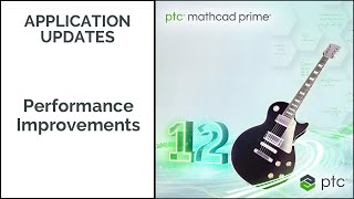 Performance Improvements | Mathcad Prime 12