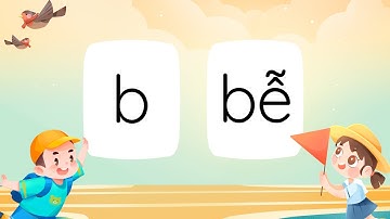 Bài 11. b - bễ (Phần 1) - Tiếng Việt 1 Cánh Diều