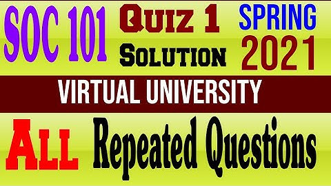 SOC101 Quiz 1 Solution Spring 2021|SOC 101|Quiz|Solution|Spring 2021|100%Correct|Virtual University.