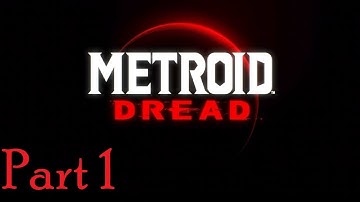 Part 1 | Metroid Dread | 100% Playthrough - No Commentary