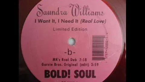 Saundra Williams - I Want It, I Need It (Real Love...
