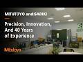 Mitutoyo & Sariki | 40 Years of Experience