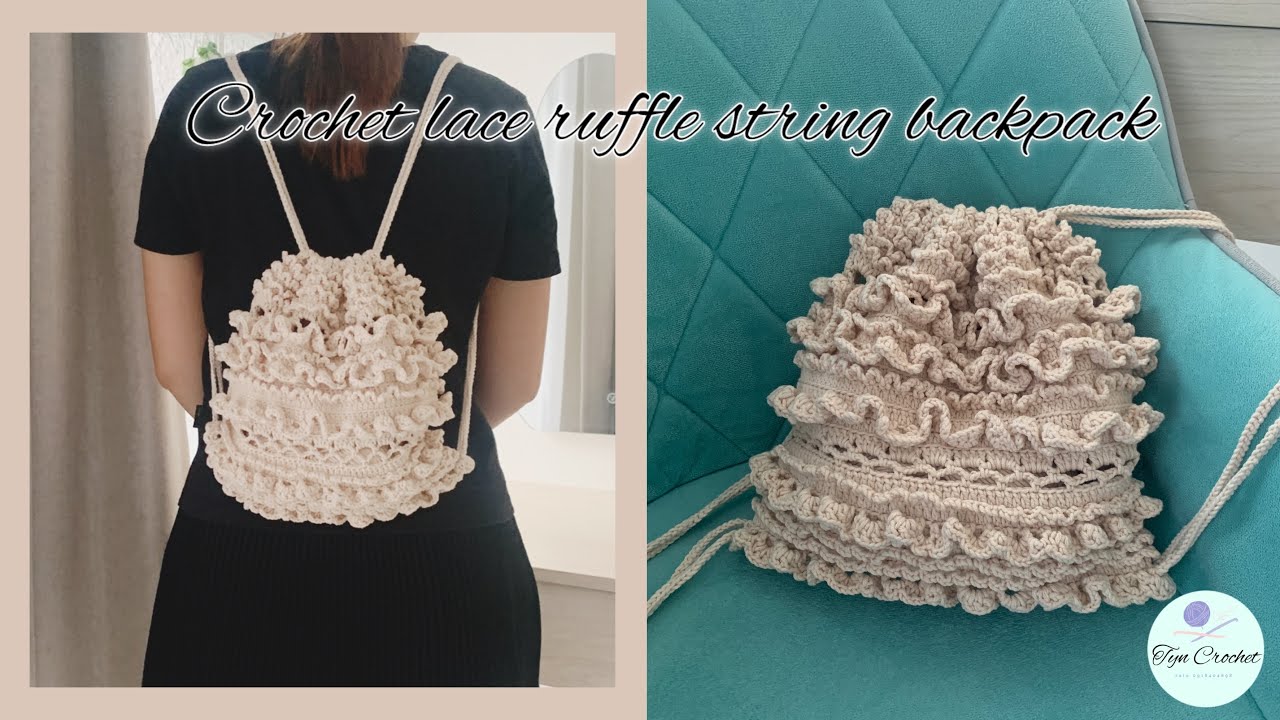 Crochet lace ruffle string backpack tutorial🎒Hướng dẫn móc balo túi rút ...