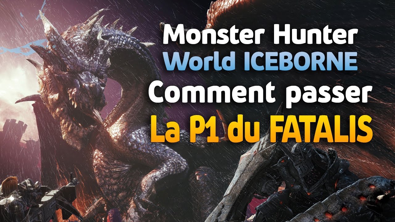 Tuto - Comment réussir la P1 du Fatalis sur Monster Hunter World Iceborne