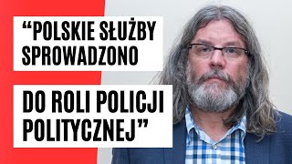 Ekspert ujawnia SZOKUJĄCE dane! &quot;Nawet kilka TYSIĘCY AGENTÓW prowadzonych przez SŁUŻBY specjalne&quot;