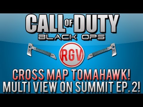 Multi View Cross Map Tomahawk on Summit Ep. 2 (Call of Duty: Black Ops Multiplayer Gameplay)