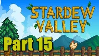 Stardew Valley Lets Play - Part 15