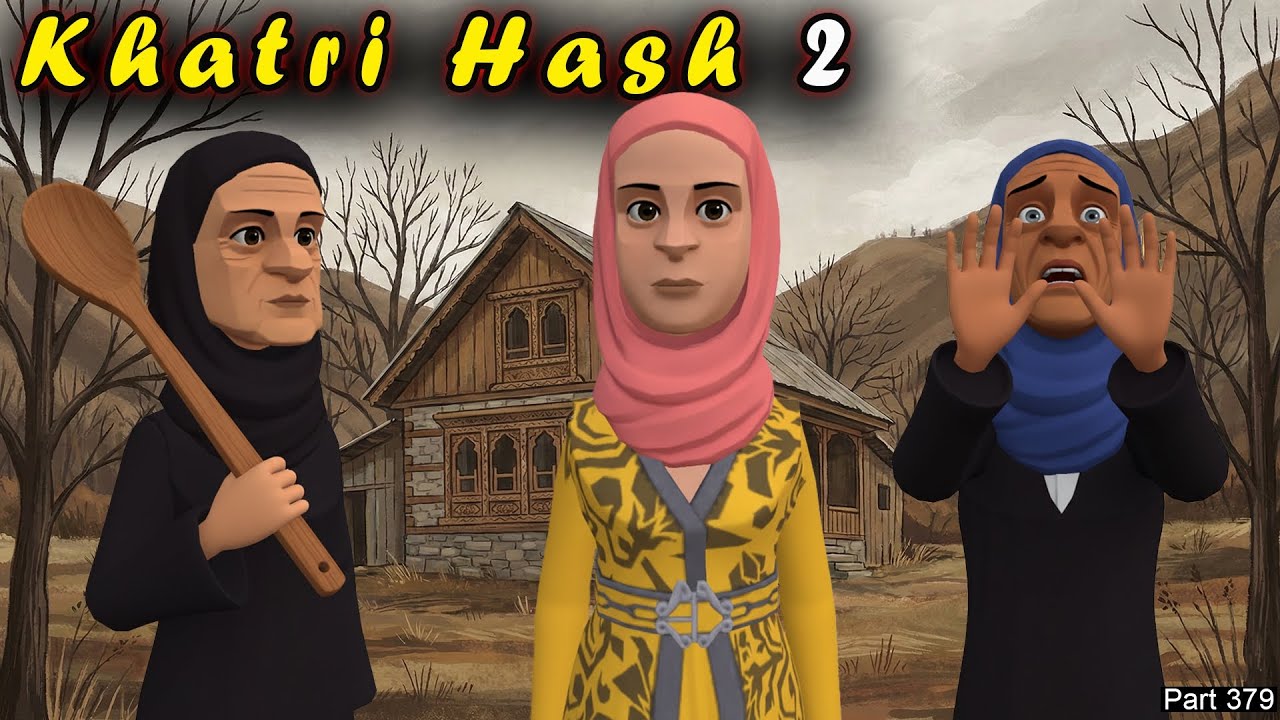 Khatri Hash 2 | Part 379 | Roshi nin Hospital | Kashur Circus