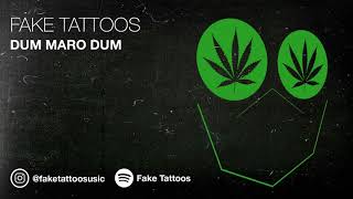 Fake Tattoos - Dum Maro Dum (Acid Mix)