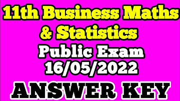 11th Business maths and Statistics public exam may 2022 Answer key