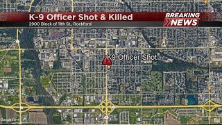 Rockford K-9 Officer Shot & Killed