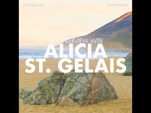 Episode Three: AN INTERVIEW WITH ALICIA ST. GELAIS