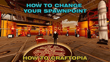 How to set your spawn point [HOW TO CRAFTOPIA]