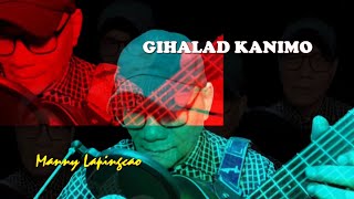 Miniatura de vídeo de "GIHALAD KANIMO by Manny Lapingcao. With Lyrics and Chords. Original Bisaya Christian Offering Song."