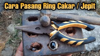 Cara Pasang Cincin Cakar/ Jepit