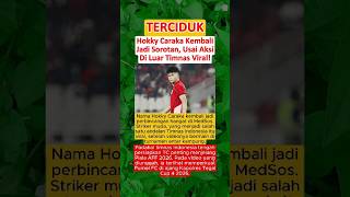 TEREKAM‼️Hokky Caraka Kembali Jadi Sorotan, Usai Aksi Di Luar Timnas Viral