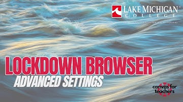 Lockdown Browser - Advanced Settings