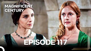 Magnificent Century Episode 117 | English Subtitle