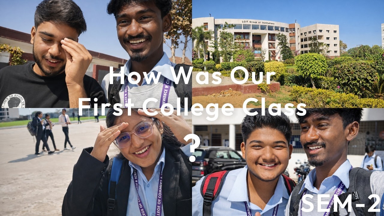 College ka first class kaisa rha and friends ne kya review diya ?