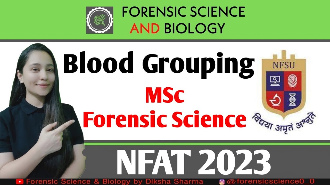 Biological Blood Grouping - Forensic Biology || NFAT 2023