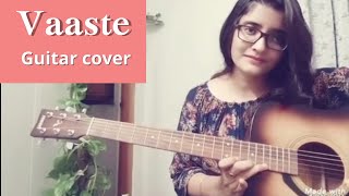 Vaaste Song Guitar cover Dhvani Bhanushali amp Nikhil D39souza By Pavani Meda