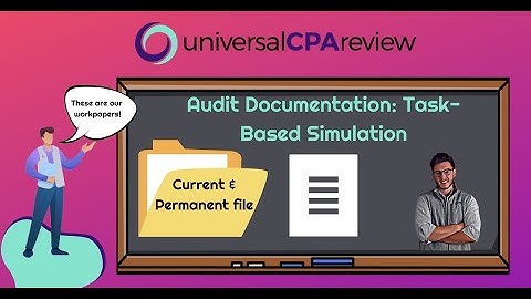 Audit Documentation | Task-Based Simulation | AUD CPA Exam