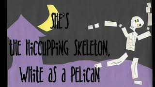 Hiccupping Skeleton