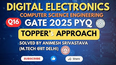 Q16:-Digital Electronics || PYQ Gate 2025 || IIT  ROORKEE CSE Set 1 || GATE  Spellbook Expecto PYQs