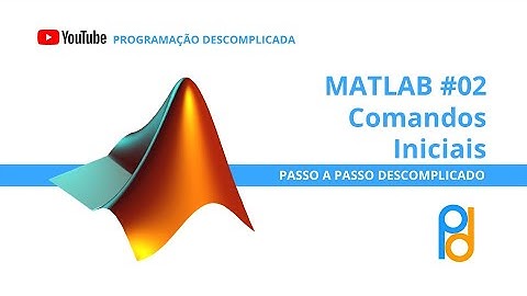 MATLAB | Aula 02 - Comandos Iniciais