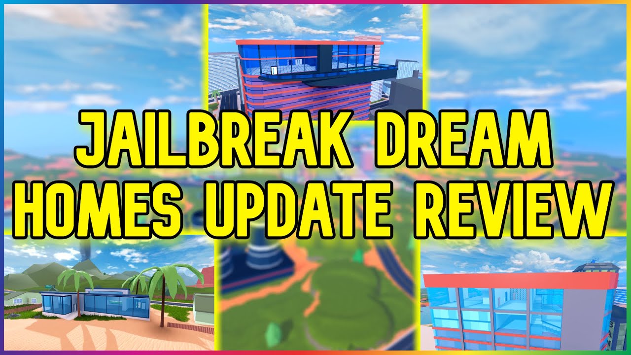 Jailbreak Dream Homes Update Review (Roblox) YouTube