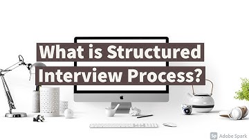 Second Interview - What is Structured Interview Process?