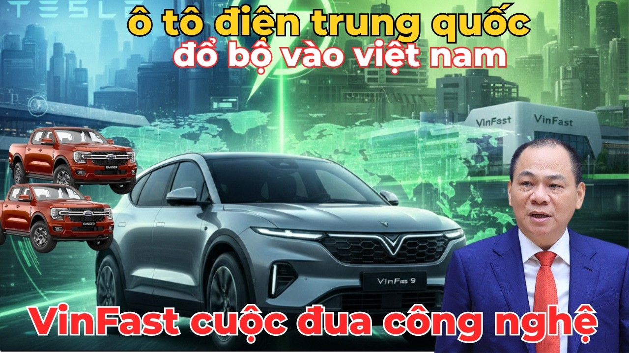 VinFast Đối Đầu Ô Tô Điện Trung Quốc: Ai Mới Là Ông Vua Đông Nam Á?