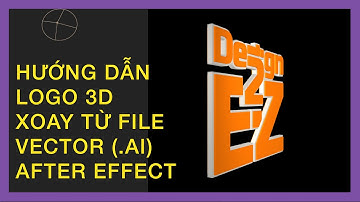Hướng dẫn làm logo 3D xoay từ file ảnh Vector bằng After Effect