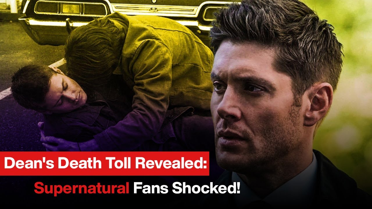 You Won't Believe How Many Times Dean Died in Supernatural! - YouTube
