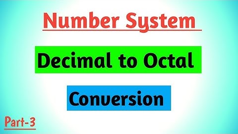 Decimal to Octal Conversion | Number System (part-3) | Digital Electronics