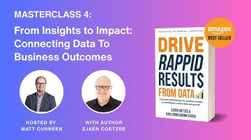 From Insights to Impact - Connecting data to Business Outcomes Webinar