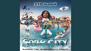 soak city (feat. OhGeesy & BlueBucksClan)